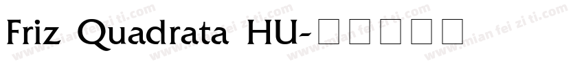 Friz Quadrata HU字体转换